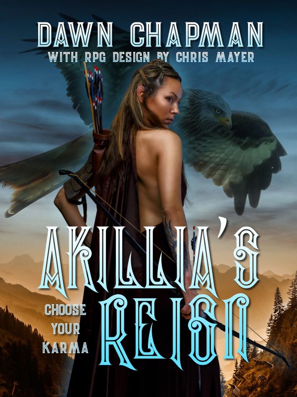 Akillia's Reign Final by Dawn Chapman